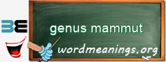 WordMeaning blackboard for genus mammut